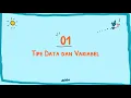 Edukasi Programming Sederhana untuk Anak Anak - 2 Tipe Data dan Variabel