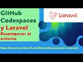 04 GitHub Codespaces Laravel RecomponerEntorno