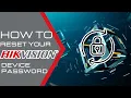 How to Reset your Hikvision Device s Password Using the SADP tool