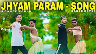 Jhyam Param | Jham Param Nepali Song | Insta Viral Song | New Trending Song | S Dance World 