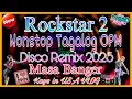 Lagu ROCKSTAR 2 THE BEST TAGALOG OPM FROM THE 90’s DISCO REMIX 2025 LOVE SONGS MASA BANGER NO COPYRIGHT