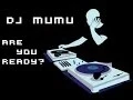 Download Lagu Dj Mumu - Are you ready