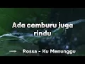 Rossa - Ku Menunggu | Lirik Lagu
