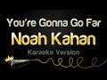 Download Lagu Noah Kahan - You’re Gonna Go Far (Karaoke Version)