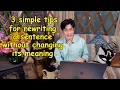 How To Rewrite A Sentence Without Changing The Meaning Three Simple Tips