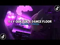 Lagu DJ Y QUE FUE X DANCE FLOOR THAILAND ( Slowed \u0026 Reverb ) 🎧