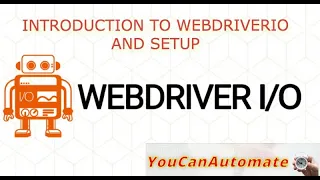 WebdriverIO Tutorial Introduction to WebdriverIO and Setup - Episode 1