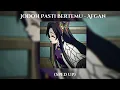 Download Lagu jodoh pasti bertemu | sped up