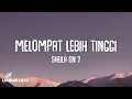 Sheila On 7 - Melompat Lebih Tinggi (Lirik Lagu)