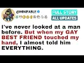 I ve never looked at a man before But when my GAY BEST FRIEND touched my hand FULL STORY