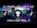 Download Lagu DJ YAKUZA JUST LIKE A DAY TERBARU 2022 || DJ TERBARU 2022