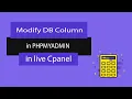 Modify database table column in phpmyadmin in Live cPanel database