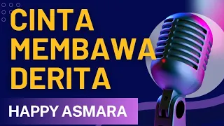 Download CINTA MEMBAWA DERITA  - KARAOKE VERSI HAPPY ASMARA MP3