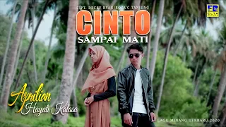 Download APRILIAN ft HAYATI KALASA - CINTO SAMPAI MATI [Official Music Video] Lagu Minang Terbaru 2020 MP3