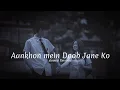 Download Lagu Aankhon mein Doob Jane Ko (slowed Reverbs) cover 9teen song