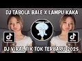 Download Lagu DJ TABOLA BALE X LAMPU KAKA VIRAL TIKTOK TERBARU 2025 !