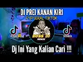 Download Lagu Dj Prei kanan kiri 2022  fyp viral tiktok remix full bass