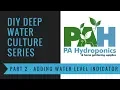 Watch this before adding a water level indicator to your DWC bubble bucket