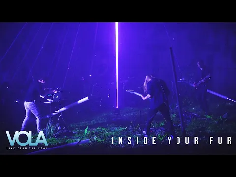 Download MP3 VOLA  - Inside Your Fur (Live From The Pool)