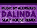 Download Lagu [Slap House] Alex Mica - Dalinda (AlexWays Bootleg)