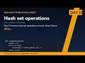 Hash set operations - Day 75 Day DSA in Python Challenge