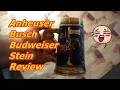Anheuser Busch Budweiser Stein Review