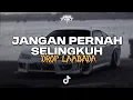 Download Lagu DJ JANGAN PERNAH SELINGKUH X DROP LAMBADA KANE PARAHH!!!🔥