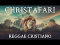 Download Lagu CHRISTAFARI | Reggae Cristão 2023 Top Reggae Remix Popular Christian Gospel Song Collection 🎤