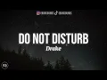 Do Not Disturb - Drake (Lyrics)
