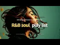 Download Lagu [Relax R\u0026B Soul] that makes you want to keep listening | 첫 음절부터 가슴에 팍 꽂혔다🎧