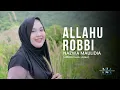 Download Lagu NAZWA MAULIDIA - ALLAHU ROBBI (OFFICIAL MUSIC VIDEO)