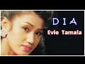 Download Lagu EVIE TAMALA - DIA || DANGDUT KENANGAN