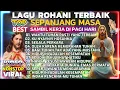 Lagu KUMPULAN LAGU ROHANI PILIHAN TERBAIK PALING ENAK DI DENGAR DI PAGI HARI