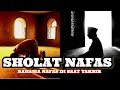 Download Lagu SHOLAT NAFAS//Rahasia nafas di saat takbir