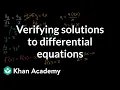 Verifying solutions to differential equations AP Calculus AB Khan Academy