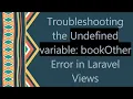 Troubleshooting the Undefined variable bookOther Error in Laravel Views