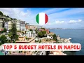 Top 5 AFFORDABLE Hotels in NAPLES Italy Sicily Napoli Pizza