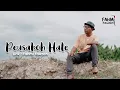 Download Lagu lagu aceh terbaru-PEUSABOH HATE by fahmifauzan (official music video)