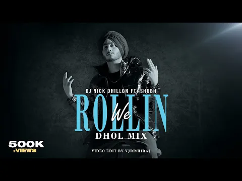 Download MP3 We Rollin (Dhol Mix) | DJ Nick Dhillon | Shubh | VJ Rishiraj | Latest Punjabi Songs 2022