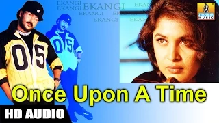 Download Once Upon A Time - Ekangi | Sonu Nigam | Crazy Star Ravichandra, Ramya Krishnan | Jhankar Music MP3