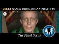 2022 Marathon - Nancy Drew The Final Scene