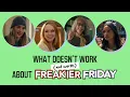 What Doesn t Work and Works About Freakier Friday