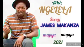 ngelela james makanza officially audio mapya mapya