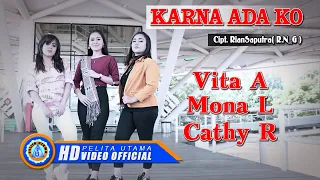 Lirik Lagu Karna Ada Ko - Vita Alvia Ft. Mona Latumahina, Cathy Rahakbauw Lirik Lagu Karna Ada Ko - Vita Alvia Ft. Mona Latumahina, Cathy Rahakbauw
