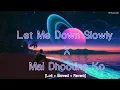 Download Lagu 𝘓𝘦𝘵 𝘔𝘦 𝘋𝘰𝘸𝘯 𝘚𝘭𝘰𝘸𝘭𝘺 𝘹 𝘔𝘢𝘪𝘯 𝘋𝘩𝘰𝘰𝘯𝘥𝘯𝘦 𝘒𝘰 - 𝘓𝘰𝘧𝘪 [𝘚𝘭𝘰𝘸𝘦𝘥 + 𝘙𝘦𝘷𝘦𝘳𝘣] - 𝘍𝘊 𝘚𝘦𝘳𝘪𝘦𝘴 𝘓𝘰𝘧𝘪