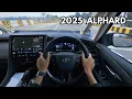 2025 Toyota Alphard - Driving Impressions POV