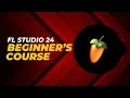 FL Studio Complete Beginner Basics Tutorial