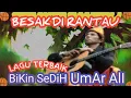 Download Lagu Rejung Semende BESAK DI RANTAU By Umar Ali