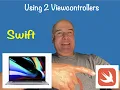 How to use 2 view controllers in Swift