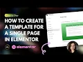 Elementor Pro Tutorial How to Create a Template for a Single Page in Elementor